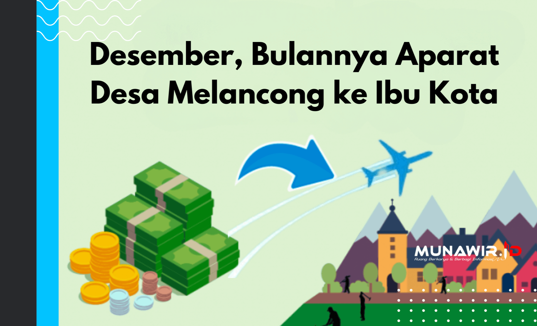 desember, bulannya aparat desa melancong ke ibu kota